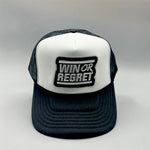 Win Or Regret Trucker Hat